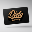 Dirty Garage Gift Cards | Dirty Garage
